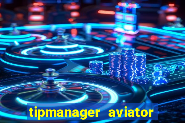 tipmanager aviator aposta ganha